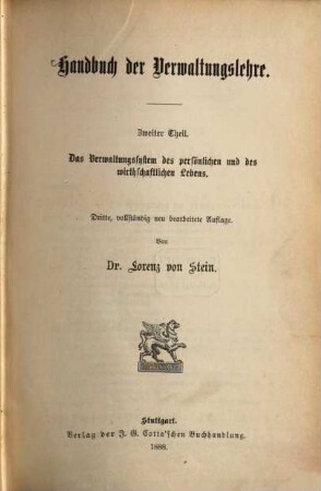 Handbuch der Verwaltungslehre. 2, Das Verwaltungssystem des persönlichen und des wirthschaftlichen Lebens