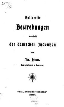 Kulturelle Bestrebungen innnerhalb der deutschen Judenheit / von Josef Feiner