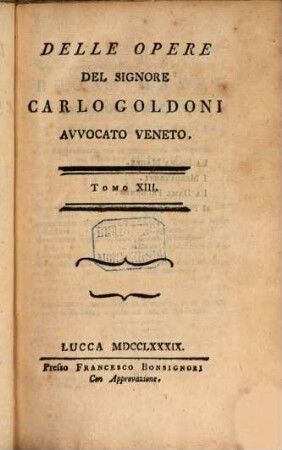 Delle Opere, Tomo 13. La buona Madre. I Mercatanti. La Dama prudente. I Puntigli domestici