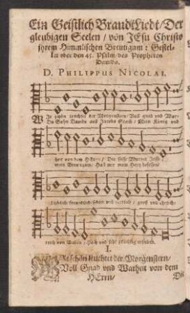 Ein Geistlich BraudtLiedt/ Der || gleubigen Seelen/ von JEsu Christo || ihrem Himmlischen Breutigam: Gestel=||let vber den 45. Psalm/ des Propheten || Dauids. ||