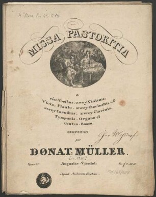 Missa : pastoritia a 4 vocibus, 2 violinis, viola, flauto, 2 clarinettis in C, 2 cornibus, 2 clarinis, tympanis, organo et contra-basso ; op. 51