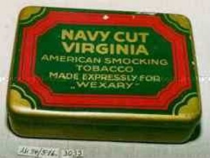 Blechdose für 50g? Tabak "NAVY CUT VIRGINIA AMERICAN SMOCKING TOBACCO MADE EXPRESSLY FOR 'WEXARY'"