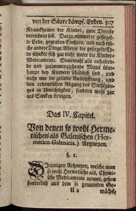 Das IV. Capitel. Von denen so wohl Hermetischen als Galenischen (Hermetico-Galenicis.) Artzneyen.
