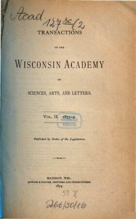 Transactions of the Wisconsin Academy of Sciences, Arts, and Letters. 3. 1875/76. - 1876