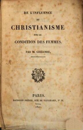 De l'influence du Christianisme sur la condition des femmes
