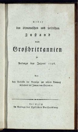 Ueber den ökonomischen und politischen Zustand von Großbrittannien zu Anfange des Jahres 1796