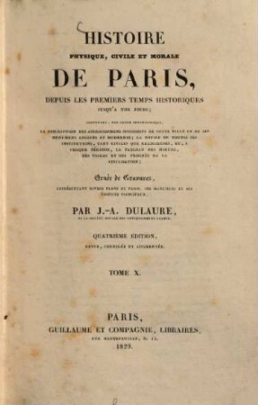 Histoire physique civile et morale de Paris, depuis les premiers temps historiques jusqu'à nos jours. 10