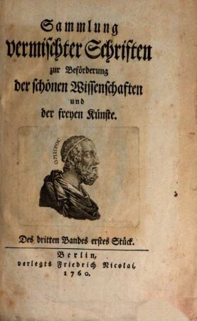 Sammlung vermischter Schriften zur Beförderung der schönen Wissenschaften und der freyen Künste, 3,1. 1760