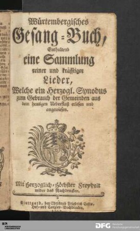 Würtembergisches Gesang-Buch : Enthaltend eine Sammlung reiner und kräfftiger Lieder