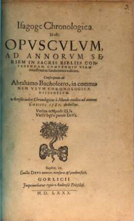 Isagoge chronologica : Accessit Index chronologicus à Mundo condito ad annum Christi 1580 deductus