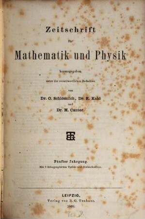 Zeitschrift für Mathematik und Physik : Organ für angewandte Mathematik. 5. 1860