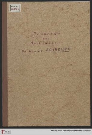 Inventar des Nachlasses Dr. Arndt Schreiber (Heid. Hs. 3694)