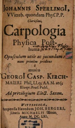 Carpologia physica posthuma opusculum