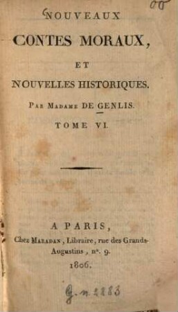 Nouveaux Contes Moraux, Et Nouvelles Historiques. 6