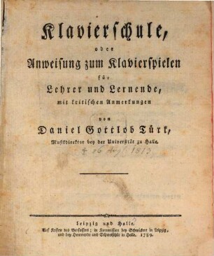 Clavierschule oder Anweisung zum Clavierspielen für Lehrer und Lernende : mit kritischen Anmerkungen