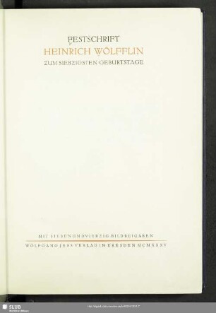 Festschrift Heinrich Wölfflin zum siebzigsten Geburtstage