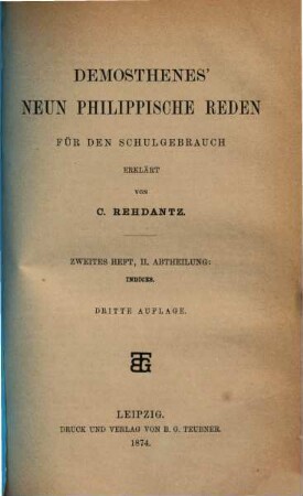 Ausgewählte Reden, Teil 1, Die neun Philippischen Reden. Heft 2, Abt. 2. Neun philippische Reden ; Indices