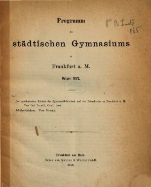 Programm des Städtischen Gymnasiums in Frankfurt a.M. : Ostern ..., 1871/72 (1872)