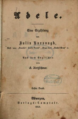 Adele : Eine Erzählung von Julia Kavanagh. Aus dem Englischen von A. Kretzschmar, 1