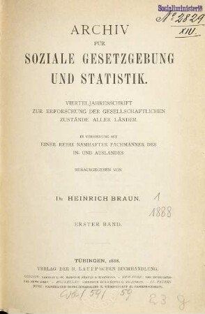 Archiv für soziale Gesetzgebung und Statistik : Zeitschr. zur Erforschung d. gesellschaftl. Zustände aller Länder. 1. 1888