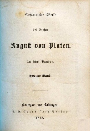Gesammelte Werke des Grafen August von Platen : in fünf Bänden, 2