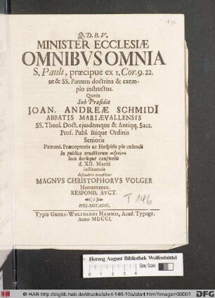 Minister Ecclesiæ Omnibvs Omnia S. Pauli, præcipue ex I. Cor. 9. 22. ut & SS. Patrum doctrina & exemplo instructus