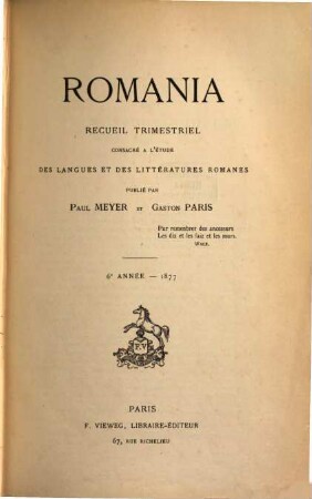 Romania : R ; revue consacrée à l'étude des langues et des littératures romanes, 6. 1877