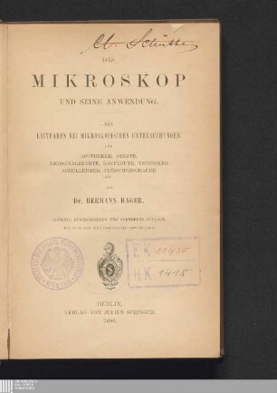 Das Mikroskop und seine Anwendung : ein Leitfaden bei mikroskopischen Untersuchungen für Apotheker, Aerzte, Medicinalbeamte, Kaufleute, Techniker, Schullehrer, Fleischbeschauer etc.