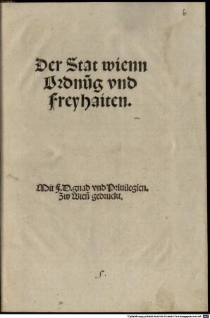 Der Stat wienn Ordnu[n]g und Freyhaiten