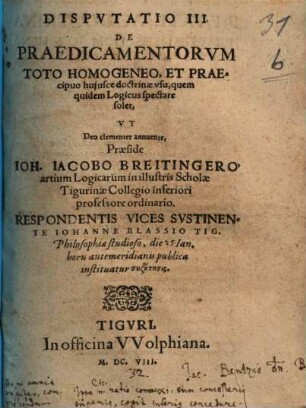 Disp. III. de praedicamentorum toto homogeneo, et praecipuo huiusce doctrinae usu, quem quidem logicus spectare solet