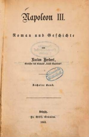 Napoleon III : Roman und Geschichte von Lucian Herbert, 6