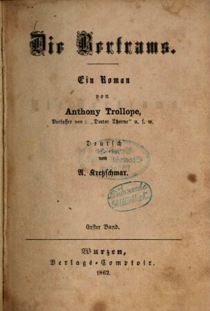 Die Bertrams : Ein Roman von Anthony Trollope. Deutsch von A. Kretzschmar, 1
