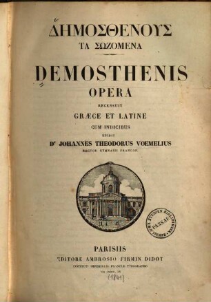 Dēmosthenus ta sōzomena = Demosthenis Opera
