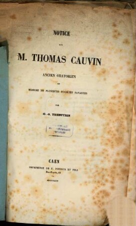 Notice sur M. Thomas Cauvin ancien Oratorien et membre de plusieurs sociétés savantes