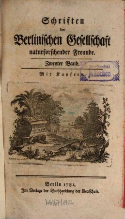 Schriften der Berlinischen Gesellschaft Naturforschender Freunde. 2. 1781