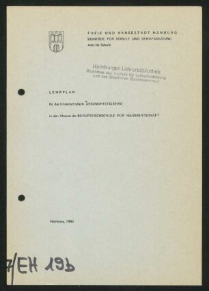 Lehrplan für das Unterrichtsfach Gesundheitslehre in den Klassen der Berufsfachschule für Hauswirtschaft