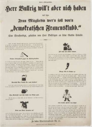 Herr Bullrig will't aber nich haben/ deß seine/ Frau Mitgliedin wer'n soll von'n/ "demokratischen Frauensklubb."