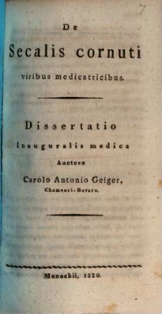 De secalis cornuti viribus medicatricibus : dissertatio inauguralis medica