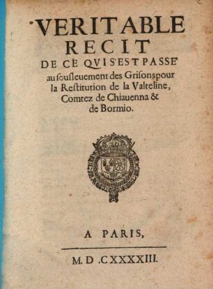 Récit veritable de ce qui s'est passé au Soulevement des Grisons pour la restitution de la Vatteline