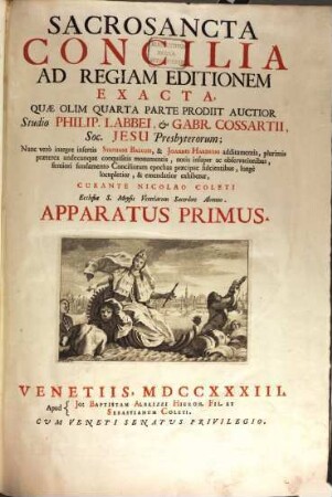 Sacrosancta Concilia Ad Regiam Editionem Exacta, [22]. Apparatus Primus