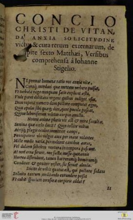 Concio Christi de vitanda anxia solicitudine victus & cura rerum externarum, de capite sexto Matthaei, Versibus comprehensa à Iohanne Stigelio