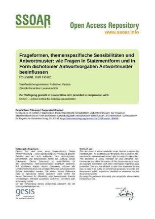 Frageformen, themenspezifische Sensibilitäten und Antwortmuster: wie Fragen in Statementform und in Form dichotomer Antwortvorgaben Antwortmuster beeinflussen