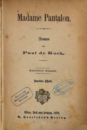 Madame Pantalon : Roman von Paul de Kock, 2