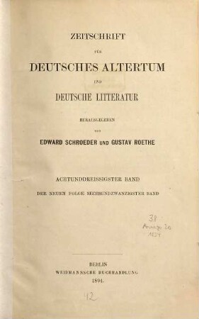 Zeitschrift für deutsches Altertum und deutsche Literatur : ZfDA. 38 = N.F., Bd. 26. 1894