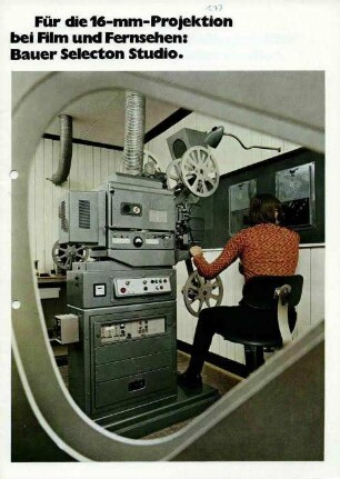 Für die 16 mm Projektion bei Film und Fernsehen Bauer Selection Studio