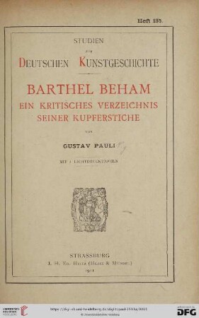 Heft 135: Studien zur deutschen Kunstgeschichte: Barthel Beham : ein kritisches Verzeichnis seiner Kupferstiche : 4 Lichtdrucktafeln