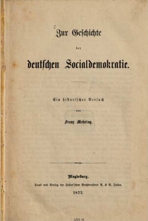 Zur Geschichte der deutschen Socialdemokratie : ein historischer Versuch