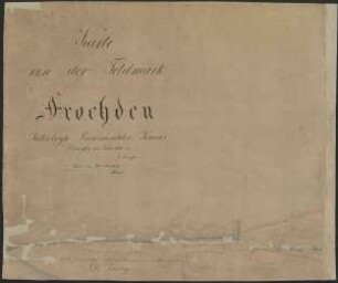Karte von der Feldmark Fröhden (Froehden) (6 Teile)