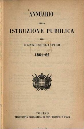 Annuario della istruzione pubblica per l'anno scolastico. 1861/62