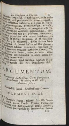 Argumentum. Commendat Archiepiscopo Goano Patriarcham Antiochenum, ab eoque, ut illi adsit, vehementer petit. Venerabili Frati, Archiepiscopo Goano. Clemens PP. XI.